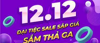 Sale 12 - 12 Ưu Đãi Giảm 99 - 90 - 85 - 80% cho khách hàng mới và cũ